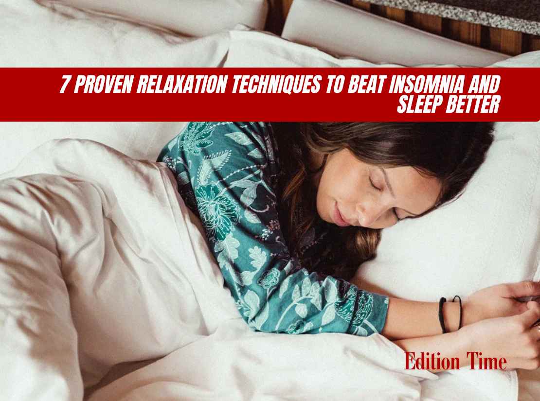 7 Proven Relaxation Techniques to Beat Insomnia and Sleep Better ...