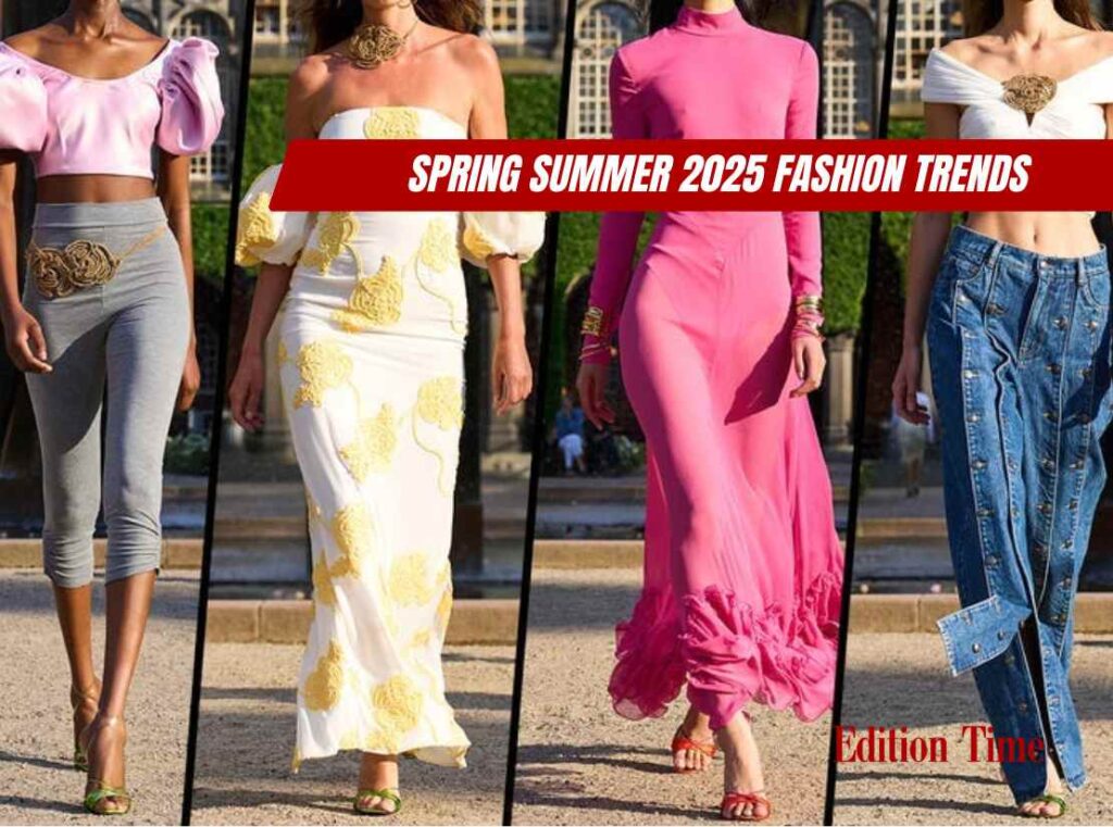 Spring Summer 2025 Fashion Trends